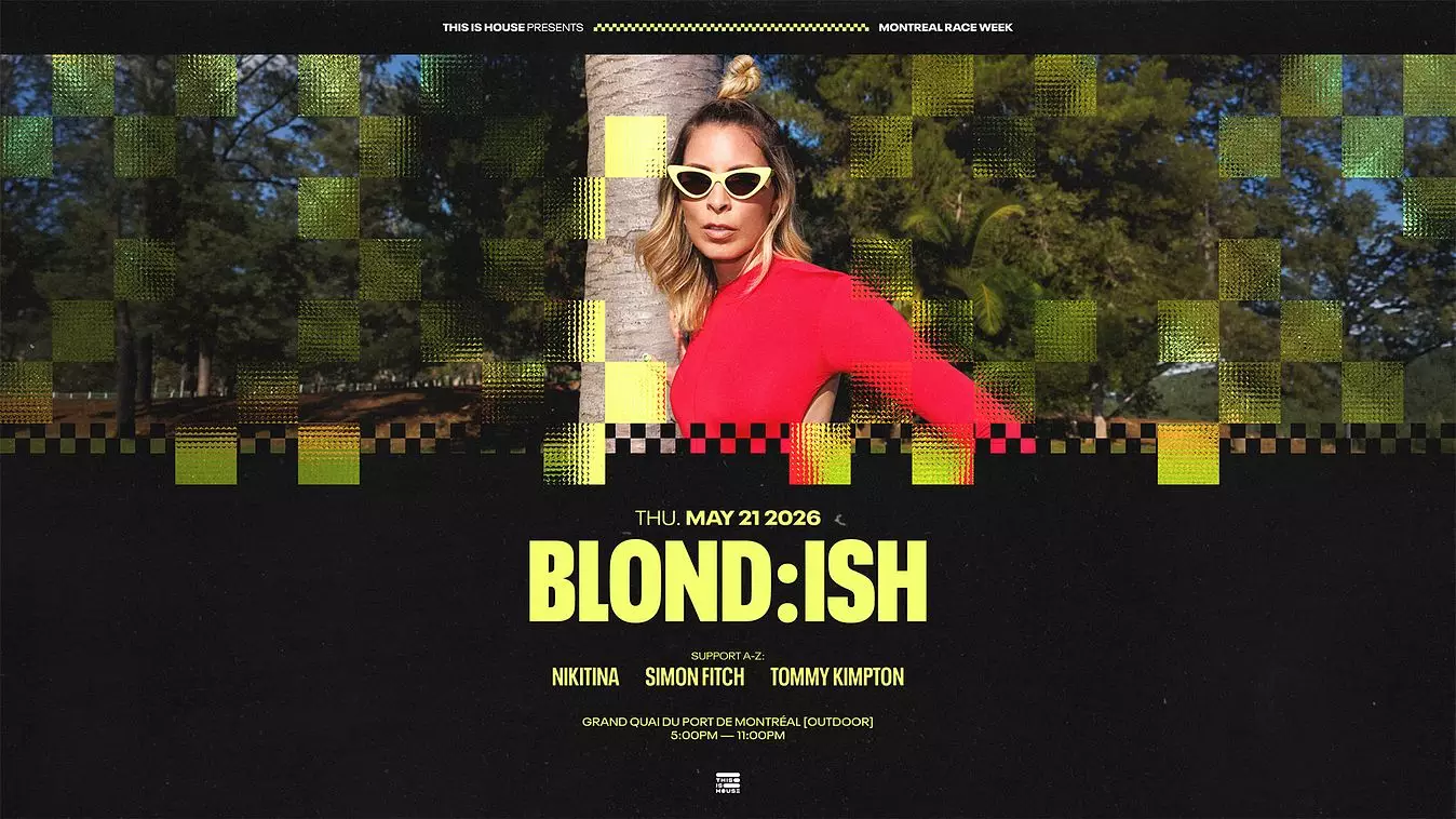 BLOND:ISH [MONTREAL RACE WEEK] at Grand Quai du Port de Montréal (Outdoor)